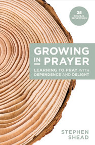 Growing in Prayer by Stephen Shead